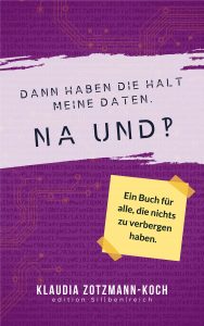 Coverbild: "Dann haben die halt meine Daten. Na und?!"